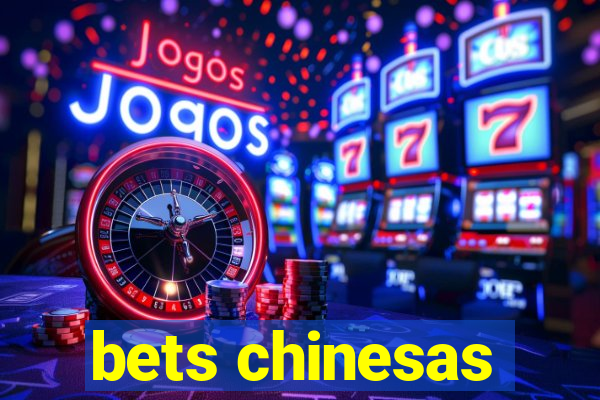 bets chinesas